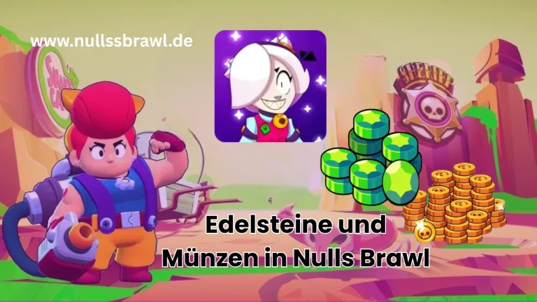 Leitfaden zum Erhalt kostenloser Edelsteine und Münzen bei Nulls Brawl